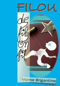 Filou. de fil en fil - Vivien Brigitte ; Ribambelles Collection