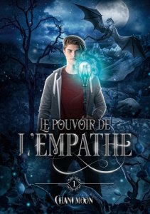 Le Pouvoir de l'Empathe Tome 1 - Moon Chani