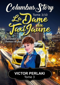 Columbus Story Tome 3 : La dame du taxi jaune. La barmaid aux cheveux de feu - Perlaki Victor