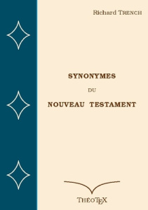 Synonymes du Nouveau Testament - Trench Richard