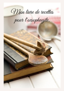 Mon livre de recettes pour l'oesophagite - Menard Cédric