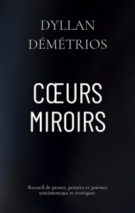 Coeurs miroirs - Démétrios Dyllan