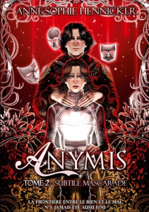 Anymis Tome 2 : Subtile Mascarade - Hennicker Anne-Sophie