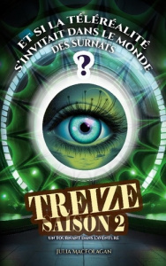 Treize Saison 2. Tome 2 : Un tournant dans l'histoire - Macfolagan Julia