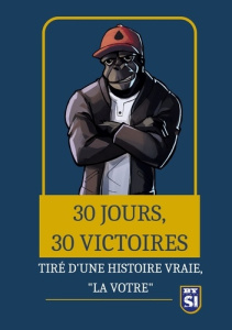 30 jours, 30 victoires. Tiré d'une histoire vrai... "La vôtre" - Buttignol Yannick