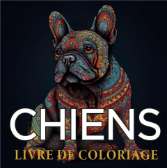 Chiens livres de coloriage. Cahier de dessin anti-stress pour adultes au style zentangle - COLOR ZEN