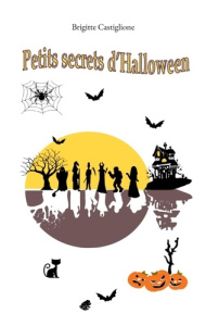 Petits secrets d'Halloween - Castiglione Brigitte