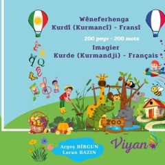 Imagier Kurde - Français. Wêneferhenga Kurdî - Fransî - Bazin Loran ; Bîrgun Arges