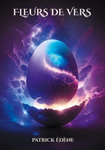 Fleurs de vers - Edène Patrick