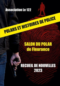 Polars et histoires de police. Recueil de nouvelles 2023 - Le 122 association