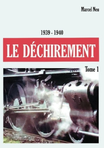 Le déchirement. L'évacuation 1939-1940 - Neu Marcel
