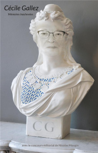Cécile Gallez. Mémoires inachevées - Mougin Nicolas