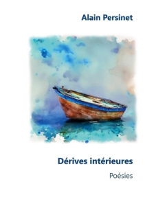Derives interieures - Persinet Alain
