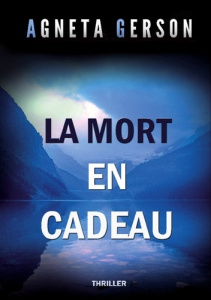 La mort en cadeau - Gerson Agneta