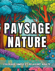 Paysage nature. Coloriage simple et relaxant adulte - Nature Color