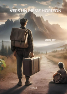 Vers un même horizon - Joly Nadine