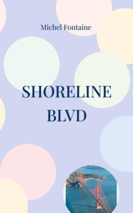Shoreline blvd - Fontaine Michel