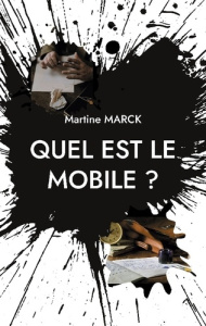 Quel est mobile - Marck Martine