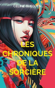 Les chroniques de la sorcière. Nouvelles fantasy et fantastiques - Gueguen Céline