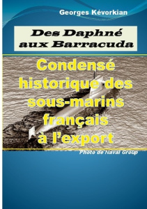 Des Daphné aux Barracuda. Condensé historique des sous-marins français à l'export - Kévorkian Georges