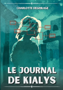 Le journal de Kialys - Deghilage Charlotte