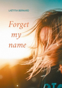 Forget my name - Bernard Laetitia
