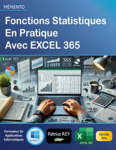 Fonctions statistiques en pratique avec EXCEL 365. edition 2024 - Rey Patrice