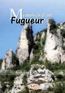 Mémoires d'un Fugueur - Richard Antoine