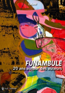 Funambule. 20 ans Autour des auteurs - . Collectif