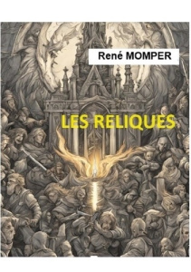Les reliques - Momper René
