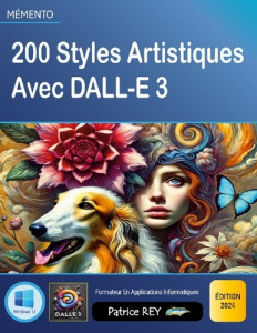 200 Styles Artistiques Avec Dall-E 3. édition 2024 - Rey Patrice
