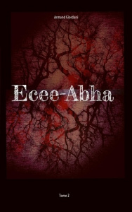 Ecee-Abha. Tome 2 - Giordani Armand