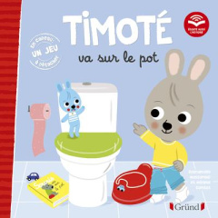 Timoté : Timoté va sur le pot. Avec 1 jeu à détacher - Massonaud Emmanuelle ; Combes Mélanie