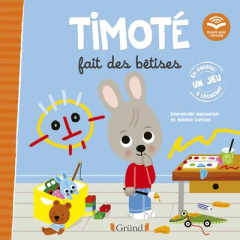Timoté : Timoté fait des bêtises - Massonaud Emmanuelle ; Combes Mélanie