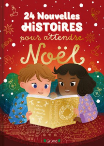 24 nouvelles histoires pour attendre Noël - Kalicky Anne ; Vidélo Amélie