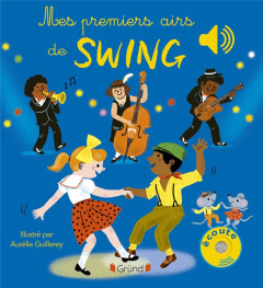 Mes premiers airs de swing - Collet Emilie ; Guillerey Aurélie