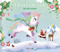 Lilou la licorne. Un Noël enchanté - Macé Lilou ; Boisson Marie-Rose
