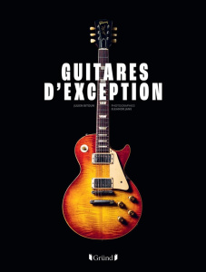 Guitares d'exception - Bitoun Julien ; Jane Eleanor