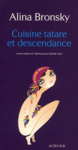 Cuisine tatare et descendance - Bronsky Alina ; Liber Isabelle