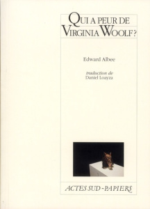 Qui a peur de Virginia Woolf ? - Albee Edward ; Loayza Daniel