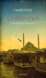 Le Gratte-ciel - Yücel Tahsin ; Cingöz Noémi