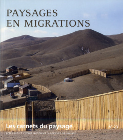 Les carnets du paysage N° 23 : Paysages en migrations - Besse Jean-Marc