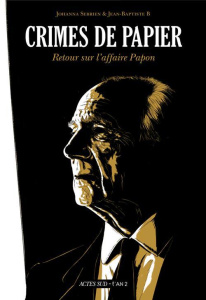 Crimes de papier. Retour sur l'affaire Papon - Sebrien Johanna ; Bertholom Jean-Baptiste
