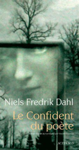 Le Confident du poète - Dahl Niels Fredrik ; Fournier Vincent
