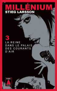 Millénium Tome 3 : La reine dans le palais des courants d'air - Larsson Stieg ; Grumbach Lena ; Gouvenain Marc de