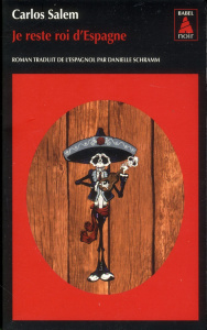 Je reste roi d'Espagne - Salem Carlos ; Schramm Danielle