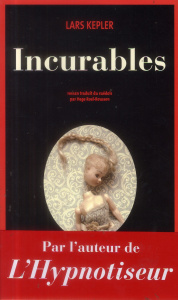 Incurables - Kepler Lars ; Roel-Rousson Hege