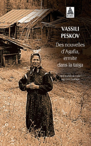 Des nouvelles d'Agafia, ermite dans la Taïga - Peskov Vassili ; Gauthier Yves