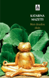 Mon doudou divin - Mazetti Katarina ; Grumbach Lena ; Marcus Catherin