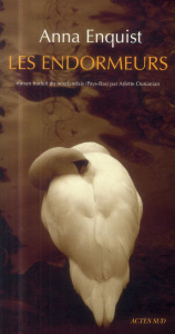 Les Endormeurs - Enquist Anna ; Ounanian Arlette